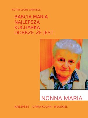 cover image of BABCIA MARIA NAJEPSZA CUCHARKA DOBZE ZE JEST.